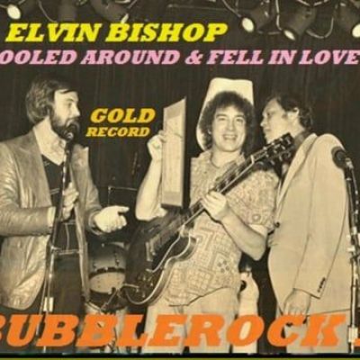Elvin Bishop - Fooled Around & Fell In Love