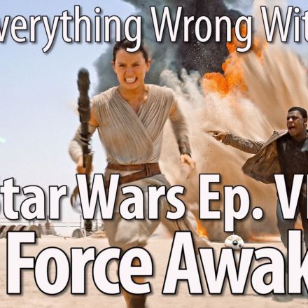 Everything Wrong With Star Wars: Episode VII - The Force Awakens