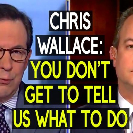 Chris Wallace to Reince Priebus: You Don't Get to Tell Us What To Do