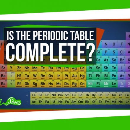 Will the Periodic Table Ever Be Complete?