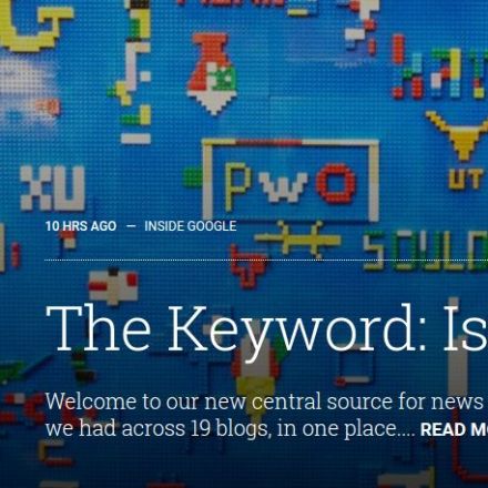 Google Unveils 'The Keyword', Company's New Central Blog