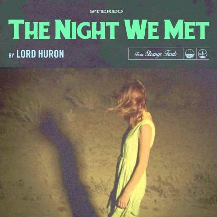 Lord Huron - The night we met.