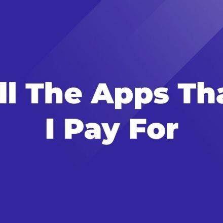 All The Apps That I Pay For
