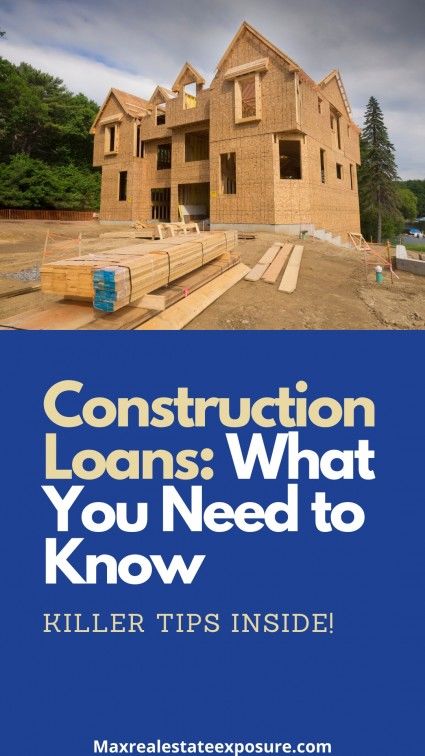 Learn about construction mortgages at Maximum Real Estate Exposure.