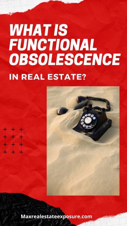 What are examples of functional obsolescence in real estate?