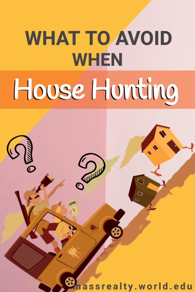 Things To Avoid When House Hunting