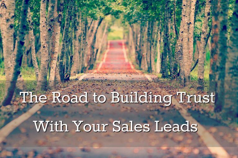 The road to building trust with your sales leads