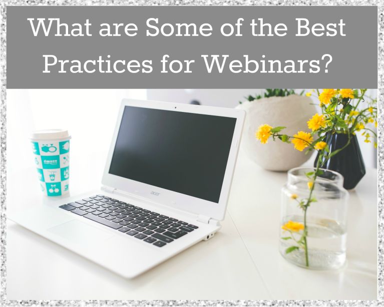 What are Some of the Best Practices for Webinars? 