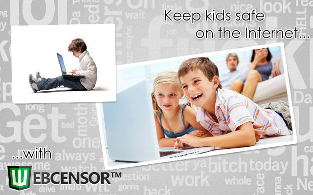 Keep you kids safe on Internet with WebCensor.